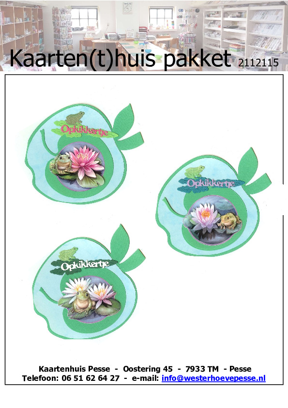 Opkikkertje 3D
- pakket nr:  KH 2112115
- papier voorgesneden 
- plaatjes zelf knippen
- prijs:   &euro; 5,95