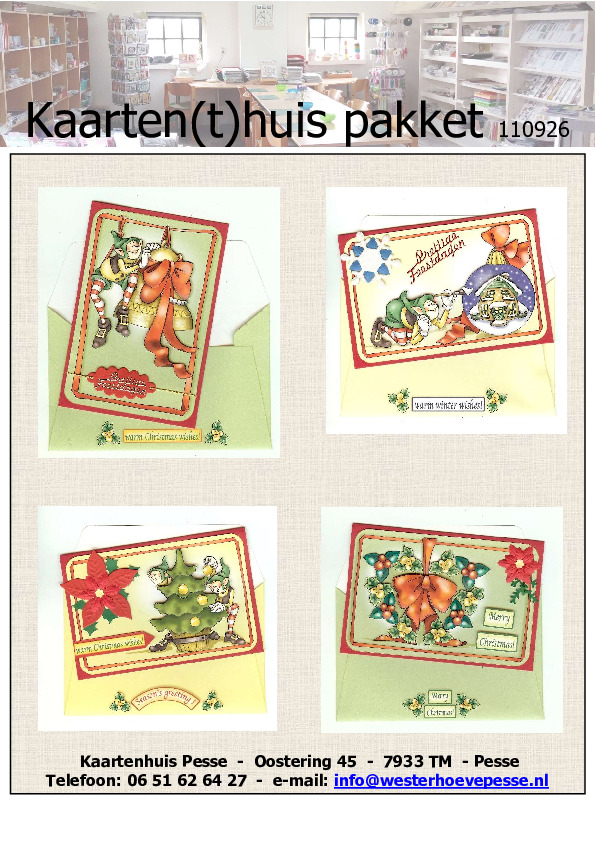 - Pakket nr:  KH 110926
- 4 Kerstkaarten 
- Klein formaat
- Plaatjes zelf knippen
- Prijs &euro; 4,95