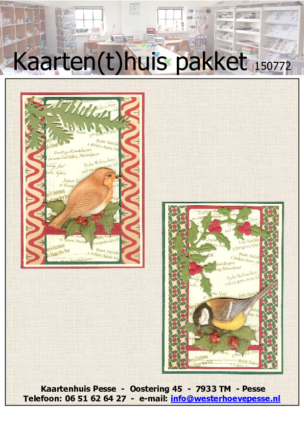- Pakket nr: KH 150772
- 2 Kerstkaarten 
- 3D 
- Plaatjes zelf knippen 
- Prijs &euro; 3,95