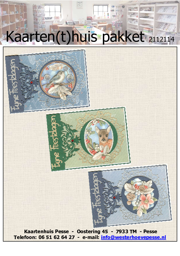 3x Fijne Feestdagen
- pakket nr:  KH 2112114
- papier voorgesneden 
- plaatjes zelf knippen
- prijs:   &euro; 5,95