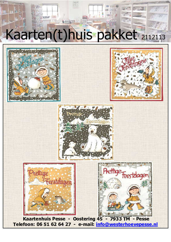 5x noordpool Feestdagen
- pakket nr:  KH 2112113
- papier voorgesneden 
- plaatjes zelf knippen
- prijs:   &euro; 7,50