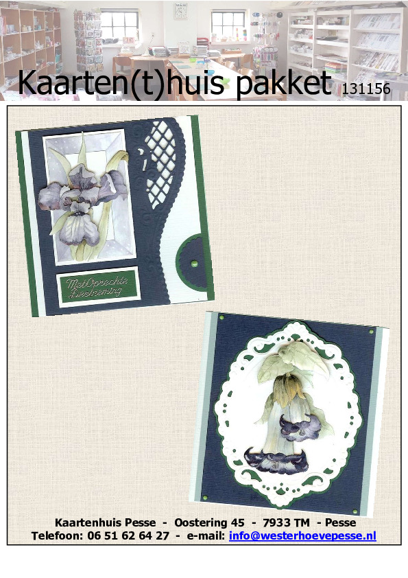 2 x deelneming
- pakket nr:  131156
- papier voorgesneden 
- plaatjes zelf knippen
- prijs:   &euro; 3,95