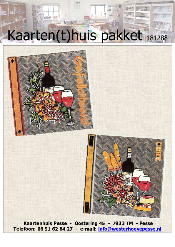 2 x genieten
- pakket nr:  181288
- papier voorgesneden 
- plaatjes zelf knippen
- prijs:   &euro; 3,95