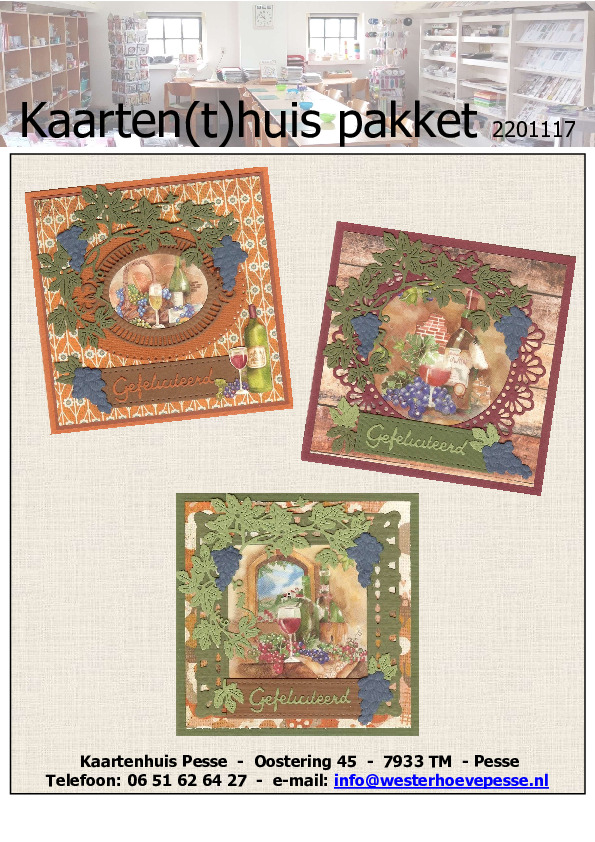 3 Felicitatiekaarten 3D
- pakket nr: KH 2201117
- papier voorgesneden
- plaatjes zelf knippen
- prijs: € 5,95 3 Felicitatiekaarten 3D
- pakket nr: KH 2201117
- papier voorgesneden
- plaatjes zelf knippen
- prijs: € 5,95