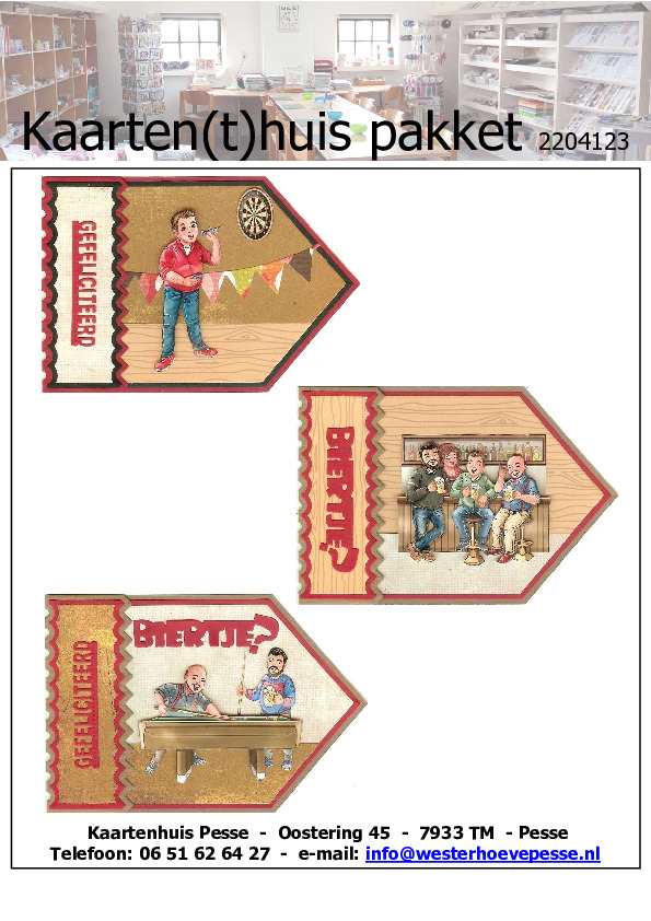 3 Mannen kaarten 3D
- pakket nr: KH 2204123
- papier voorgesneden
- plaatjes zelf knippen
- prijs: € 5,95 3 Mannen kaarten 3D
- pakket nr: KH 2204123
- papier voorgesneden
- plaatjes zelf knippen
- prijs: € 5,95