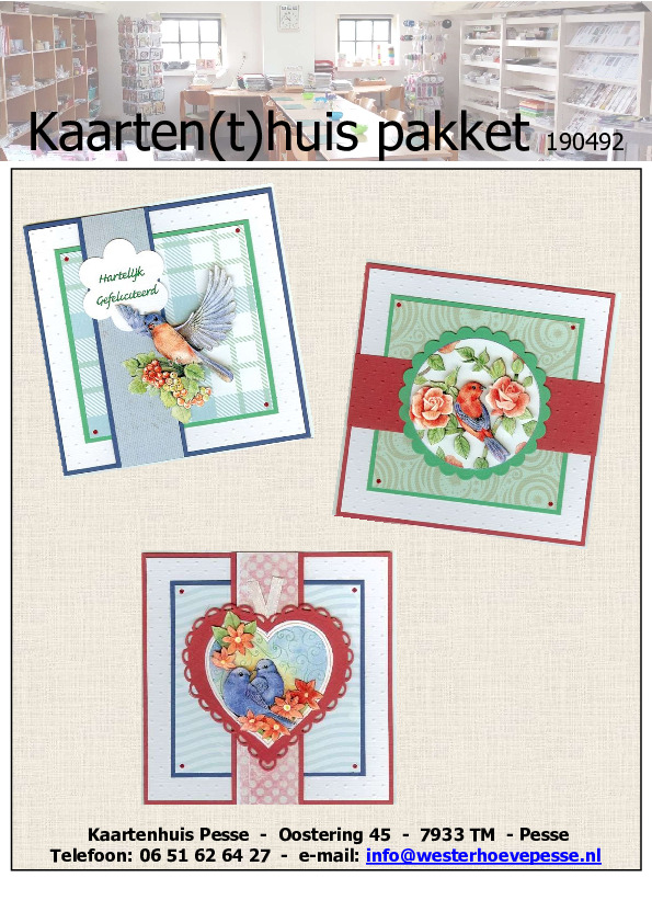 3 vrolijke vogels
- pakket nr:  190492
- papier voorgesneden 
- plaatjes zelf knippen
- prijs:   &euro; 5,95